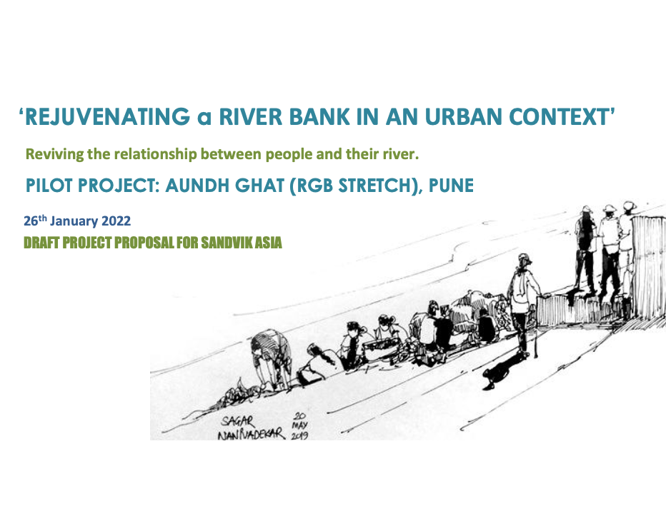 Rejuvenating a River bank in an Urban context - A model plan for 1 km stretch of River Mula at Aundh ghat, Pune.